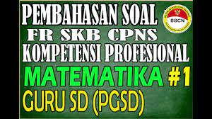 Trik menjawab soal tkp | latihan soal cpns dan p3k. Pembahasan Fr Soal Skb Cpns Guru Sd Pgsd Kompetensi Profesional Materi Matematika Part 1 Youtube