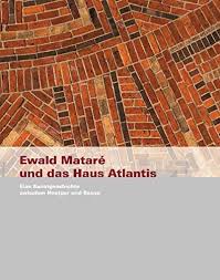 It is now administrated by böttcherstraße gmbh, a limited company and subsidiary of sparkasse bremen. Ewald Matare Und Das Haus Atlantis Eine Kunstgeschichte Zwischen Hoetger Und Beuys Stamm Rainer Schreiber Daniel Matare Ewald Beuys Joseph Hoetger Bernhard Stamm Rainer Amazon De Bucher