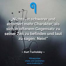 Die Besten Kurt Tucholsky Zitate Besten Die Kurt Quotes Tucholsky Zitate Quotations Encouragement Quotes Life Insurance Quotes