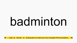 This course teaches english spelling rules with interactive exercises and spelling tests, helping learners with problems such as dyslexia to improve their english spelling and helping others to learn english as a foreign language. How To Pronounce Badminton Youtube