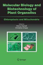 Society for biology and biotechnology. Molecular Biology And Biotechnology Of Plant Organelles Chloroplasts And Mitochondria Henry Daniell Springer