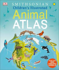 Children S Illustrated Animal Atlas By Dk 9781465462039 Penguinrandomhouse Com Books In 2020 Animal Atlas Animal Books Fun Facts About Animals