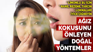 Bu kimyasallar insan sağlığına zararlı olduğu için, doğal yollarla kötü koku nasıl giderilir? Agiz Kokusu Neden Olur Nasil Giderilir Iste Evde Yapilabilen Dogal Yontemler