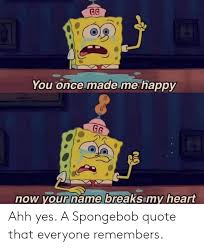 Subreddit dedicated to any meme where the picture is related to spongebob squarepants. Spongebob Are You Ready Quotes Kimberly Hart On Twitter Warms My Heart 50 Inspirational Quotes Dogtrainingobedienceschool Com