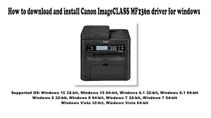 Windows 10 / windows 10 (x64). How To Download And Install Canon Imageclass Mf236n Driver Windows 10 8 1 8 7 Vista Youtube