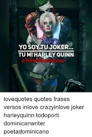 19 frases de harley quinn, un personaje cuya locura radica en el amor. Yo Soy Tu Joker Tumi Harley Quinn Lovequotes Quotes Frases Versos Inlove Crazyinlove Joker Harleyquinn Todoporti Dominicanwriter Poetadominicano Meme On Me Me