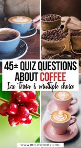 Only true fans will be able to answer all 50 halloween trivia questions correctly. Ultimate Coffee Quiz 45 Questions Answers About Coffee Beeloved City