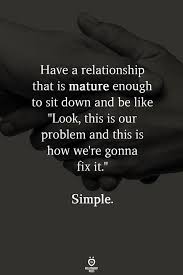 To love someone deeply gives you strength. Relationship Marriage Advice Quotes And Tips Have A Relationship That Is Mature Enough To Sit Down And Be Like Quotess Bringing You The Best Creative Stories From Around The World