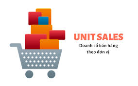 Doanh số bán hàng theo đơn vị (Unit Sales) là gì?