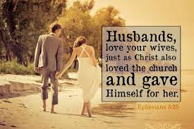 Ephesians 5 22 33 Husbands And Wives Husbands Love Your Wives Love Your Wife Husband Love