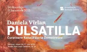 Expoziție Daniela Vîrlan „Pulsatilla” @ Scemtovici & Benowitz Gallery,  București | Modernism