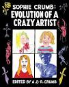 Sophie Crumb: Evolution of a Crazy Artist: Crumb, A., Crumb, R ...