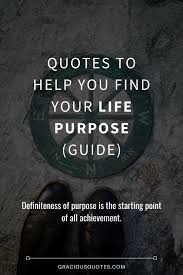 We did not find results for: 77 Quotes To Help You Find Your Life Purpose Guide