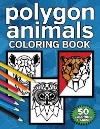 Check spelling or type a new query. Amazon Com Polygon Animals Coloring Book Polygonal Wild Life Easy To Color For Kids And Adults 9781689598248 Books Toptier Coloring Books