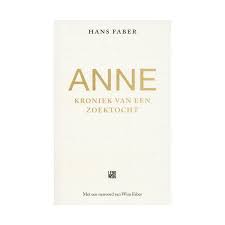 Anne Kroniek Van Een Zoektocht Hans Faber In 2020 Boeken Woede Verhalen