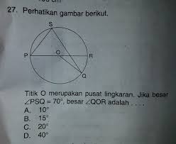 ∠ prq adalah sudut keliling yang menghadap sebuah busur yang memiliki tali busurnya merupakan diameter lingkaran (garis pq). Titik O Merupakan Pusat Lingkaran Jika Besar Sudut Psq 70 Besar Sudut Qor Adalah A 100 B Brainly Co Id