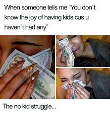 These 15 Memes Will Only Be Funny If You Don T Have Kids
