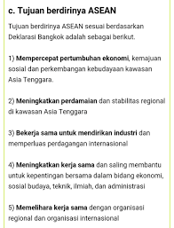 Organisasi geopolitik serta ekonomi dari berbagai negara di kawasan asia tenggara, diberdirikan di bangkok, 8 agustus 1967 dengan berdasarkan deklarasi oleh indonesia, filipina, singapura, thailand, serta malaysia. Jelaskan Tujuan Asean Brainly
