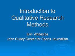 Traditional standards cannot easily be applied. Ppt Introduction To Qualitative Research Methods Powerpoint Presentation Id 3879088