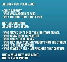 Parent Life Child Support Quotes Don T Care Quotes Child Support