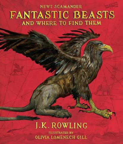 Fantastic Beasts and Where to Find Them: The Illustrated Edition (Harry  Potter) (Hardcover)