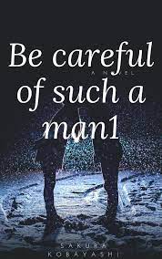 be careful of such a man now on sale