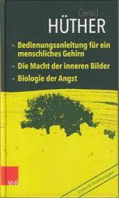 Wie visionen das gehirn, den menschen und die welt verändern. Bedienungsanleitung Fur Ein Menschliches Gehirn Die Gerald Huther Buch Gebraucht Kaufen A02usout01zzo