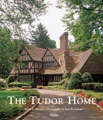 Maybe you would like to learn more about one of these? The Tudor Home Murphy Kevin Rocheleau Paul Amazon De Bucher