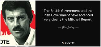 Dick Spring quote: The British Government and the Irish Government have  accepted very...