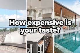 Next, consider the land you'd like to build on. How Expensive Is Your Taste Design A Home To Find Out