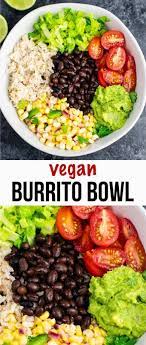 Vegan Burrito Bowl Recipe With Homemade Fresh Corn Salsa And Guacamole Better Than Chipotle And So Fresh In 2021 Vegan Bowl Recipes Burrito Bowls Recipe Vegan Burrito