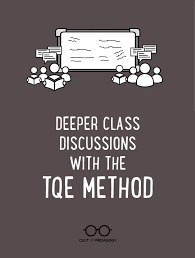 Deeper Class Discussions With The Tqe Method Cult Of Pedagogy