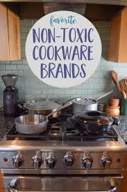 The Best Non Toxic Cookware To Put Your Mind At Ease Non Toxic Cookware Eco Friendly Cookware Safest Cookware