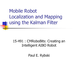 Mobile Robot Localization And Mapping Using The Kalman Filter Ppt Video Online Download