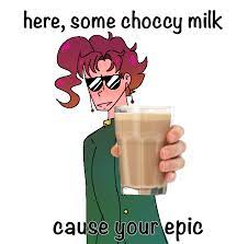 Choccy Milk 4 U Jojo Bizzare Adventure Jojo Anime Jojo Memes