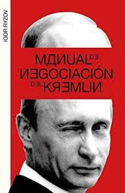 Libro Manual de Negociación del Kremlin De Igor Ryzov