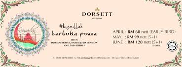 Disini aku senaraikan tempat buffet ramadhan dalam selangor dan kuala lumpur bagi tahun 2021 yang boleh korang kunjungi semasa di bulan ramadhan 1442h. Ramadhan 2017 Berbuka Puasa Dorsett Putrajaya Malaysian Foodie