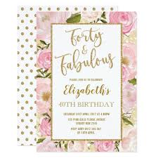 Gold 40th Birthday Party Ideas For Women Forty And Fabulous Pink Gold Floral 40th Birthday Invitation Zazzle Com In 2020 40th Birthday Invitations 40th Birthday Birthday Invitations