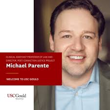 We are delighted to announce the addition of Michael Parente to the  #USCGould faculty as Clinical Assistant Professor of Law. Parente  co-directs the USC Post-Conviction Justice Project, representing ...