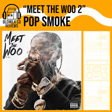 1) is the debut mixtape by american rapper pop smoke. Pop Smoke S Meet The Woo 2 Proves Disappointing For Fans Hoping For Growth Oldmilk Co