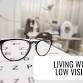 Living with Low Vision event image