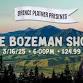 Brence Platner Presents: The Bozeman Show