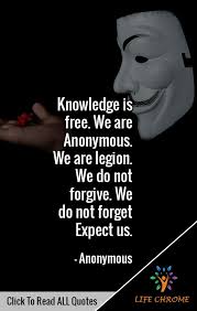 We Are Anonymous We Are Legion We Do Not Forgive We Do Not Forget Expect Us Anonymous Quotes Anonymous Quotes Life Quotes Quotes By Famous People