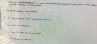 Maybe you would like to learn more about one of these? 1 Determine The Electron Geometry Eg Molecular Chegg Com