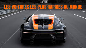 De sorte qu'on ne sait pas très bien. Top 10 Des Voitures Les Plus Rapides Du Monde Youtube