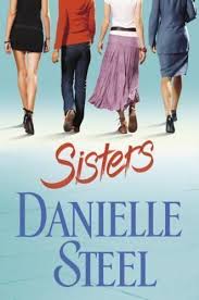 Sisters By Danielle Steel 2007 Hardcover Danielle Steel Sisters Book Books