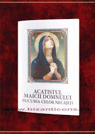 Acatistul maicii domnului ( mult folositoare). Acatistul Maicii Domnului Bucuria Celor Necajiti Acatiste Magazin Articole De Cult