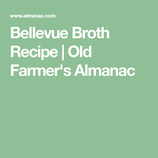 Bellevue Broth Recipe In 2021 Broth Recipes Broth Recipes
