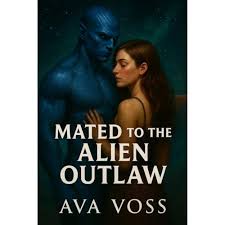 Mated to the Alien Outlaw Audiobook by Ava Voss