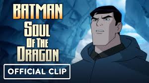 Batman soul of the dragon movie. Batman Soul Of The Dragon 2021 Official Clip Youtube